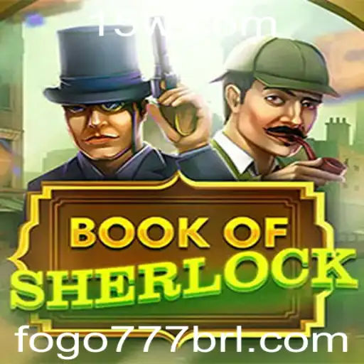 Descubra o Intrigante Jogo BookOfSherlock com a Palavra-chave Secreta FOGO777
